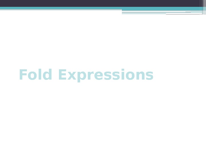Fold Expressions     