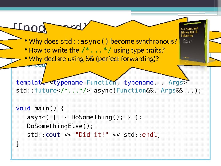 [[nodiscard]] typedef int errorcode ; errorcode Do. Something(); errorcode Do. Something. Else(); template 