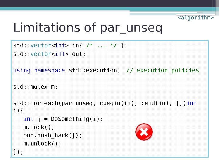 Limitations of par_unseq std: : vector  int  in{ /*. . . */