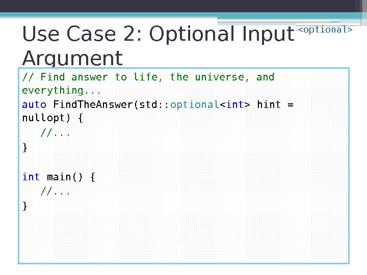 Use Case 2: Optional Input Argument // Find answer to life, the universe, and