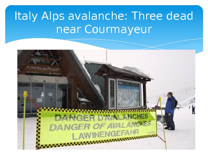 Italy Alps avalanche: Three dead near Courmayeur  