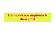 Harmonizace nepřímých daní v EU Daňová diskriminace