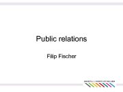 Public relations Filip Fischer Obsah kurzu představení