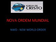 NOVA ORDEM MUNDIAL NWO — NEW WORLD ORDER