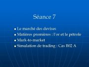 Séance 7 Le marché des devises n Matières