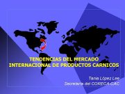 TENDENCIAS DEL MERCADO INTERNACIONAL DE PRODUCTOS CARNICOS Tania