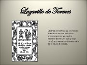 Lazarillo de Tormes es una novela española anónima