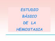 ESTUDIO BÁSICO DE LA HEMOSTASIA CONCEPTOS Hemostasia