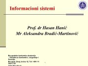 Informacioni sistemi Prof dr Hasan Hanić Mr Aleksandra