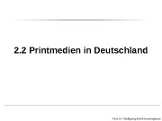 Prof. Dr. Wolfgang Mühl-Benninghaus 2. 2 Printmedien in