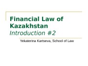 Financial Law of Kazakhstan Introduction #2 Yekaterina Kartseva,