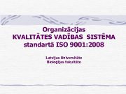 Organizācijas KVALITĀTES VADĪBAS SISTĒMA standartā ISO 9001 2008