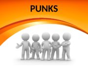 PUNKS  The subculture of punks appeared in