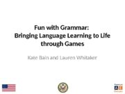 Fun with Grammar:  Bringing Language Learning to