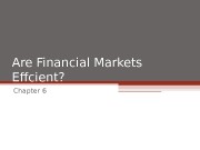 Are Financial Markets Effcient? Chapter 6  Roadmap