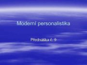 Moderní personalistika Přednáška č 9 Hodnocení práce