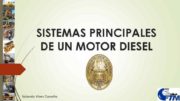 SISTEMAS PRINCIPALES DE UN MOTOR DIESEL Rolando Vives