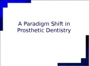 A Paradigm Shift in Prosthetic Dentistry  Learning