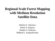 Regional Scale Forest Mapping with Medium Resolution Satellite