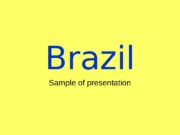 Brazil Sample of presentation  Brazil  Cities