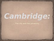 Th e city and th e university. Cambridge: