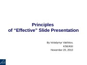 Principles of “Effective” Slide Presentation By Volodymyr Vakhitov,