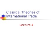 Classical Theories of International Trade Lecture 4