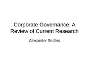 Corporate Governance: A Review of Current Research Alexander