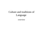 Culture and traditions of Language overview  Roots