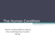 The Human Condition  Some contemplations about the