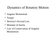 Dynamics of Rotatory Motion  • Angular Momentum