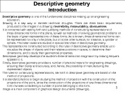 1 Descriptive geometry Introduction Descriptive geometry is one