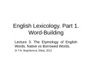 English Lexicology. Part 1. Word-Building Lecture 3.
