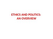 ETHICS AND POLITICS:  AN OVERVIEW  Realist