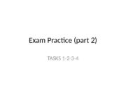 Exam Practice (part 2) TASKS 1 -2 -3