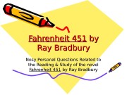 Fahrenheit 451  by by Ray Bradbury Nosy