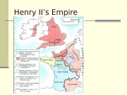 Henry II’s Empire  England under the Norman