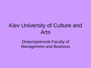 Kiev University of Culture and Arts Dnepropetrovsk Faculty