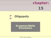 chapter :  15 > > Krugman/Wells Economics