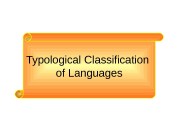 Typological Classification of Languages   • Languages