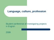 Language, culture, profession Student conference of investigating projects