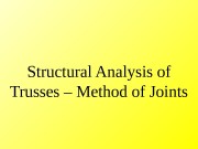 Structural Analysis of Trusses – Method of Joints