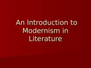 Презентация lecture 10 modernism 2014