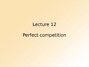 Lecture 12 Perfect competition  Q. How many