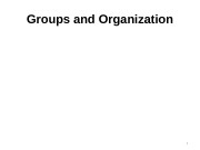 Groups and Organization 1  Learning Objectives 2