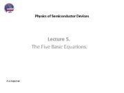 Physics of Semiconductor Devices Lecture 5.  The