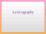 Lexicography  Lexicography is a discipline that involves