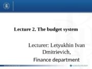 Lecture 2. The budget system Lecturer: Letyukhin Ivan
