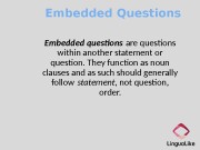 Embedded Questions Embedded questions are questons  within