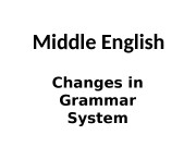 Middle English Changes in Grammar System